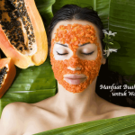 Manfaat Buah Pepaya untuk Wajah