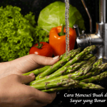 Cara Mencuci Buah dan Sayur