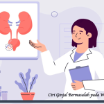 Ciri Ginjal Bermasalah pada Wanita