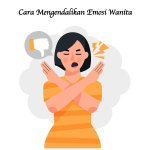 Cara Mengendalikan Emosi Wanita