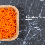 Berapa Lama Merebus Wortel?