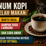 Minum Kopi Setelah Makan