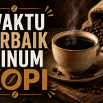 Waktu Terbaik Minum Kopi
